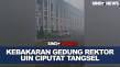 Kebakaran Gedung Rektorat...