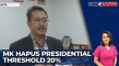 MK Hapus Presidential...