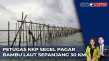 Viral! Pagar Laut Sepanjang...