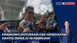 Prabowo Putuskan Program...