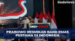 Presiden Prabowo Resmikan...