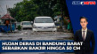 Hujan Deras Landa Bandung...
