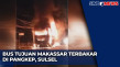 Bus Angkut Pemudik Terbakar...