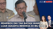 Pemprov DKI Persilakan...