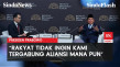 Ogah Gabung Blok Mana...