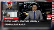 Kasus Hasto Kental Kriminalisasi?...