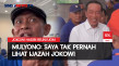 Mulyono: Saya Tak Pernah...