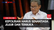 Kepolisian Harus Senantiasa...