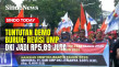 Ribuan Buruh Demo di...