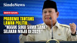Prabowo Tantang Lawan...