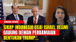 Sikap RI Usai Israel...