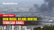 Iran Rudal Kilang Minyak...