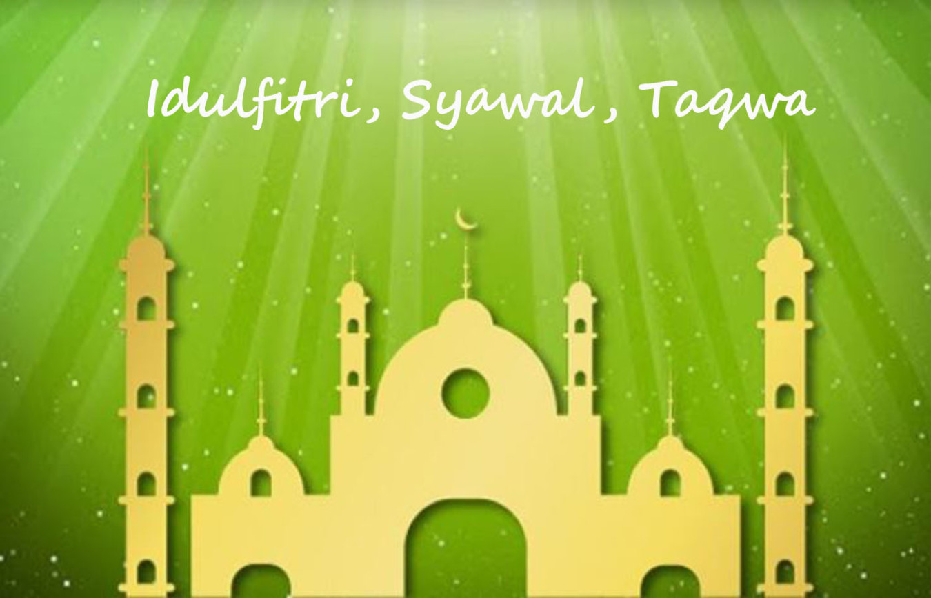 Idulfitri, Syawal dan Spirit Meningkatkan Ketakwaan