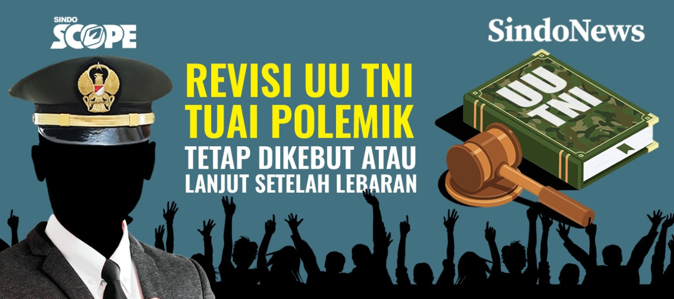 RUU TNI Tuai Polemik, Tetap Dikebut atau Dilanjut setelah Reses?