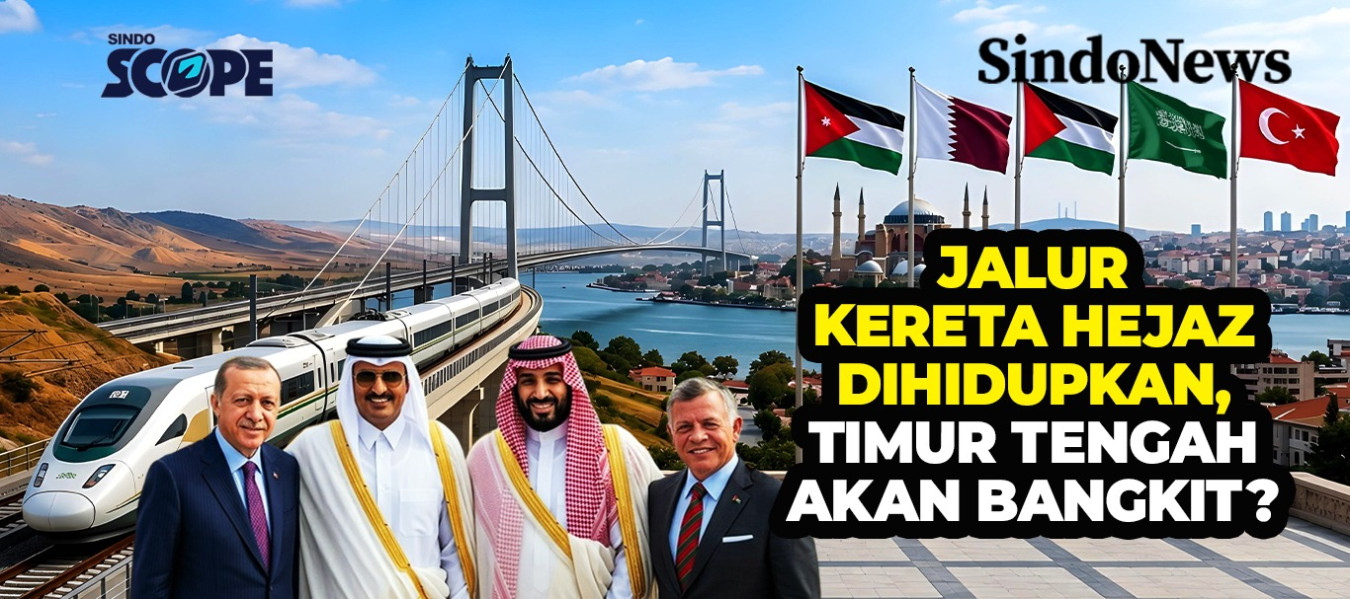 Jalur Kereta Hejaz Dihidupkan, Timur Tengah Akan Bangkit?