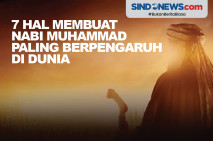 7 Hal Membuat Nabi Muhammad...