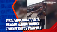 Viral! Adu Mulut Polisi...