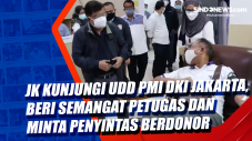 JK Kunjungi UDD PMI...