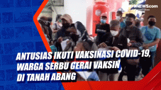 Antusias Ikuti Vaksinasi...