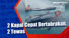 2 Kapal Cepat Bertabrakan,...