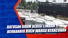 Ratusan Drum Berisi...
