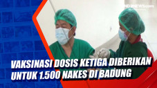 Vaksinasi Dosis Ketiga...