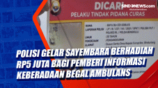 Polisi Gelar Sayembara...