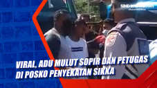 Viral, Adu Mulut Sopir...