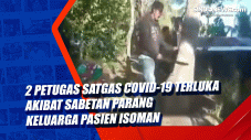 2 Petugas Satgas Covid-19...