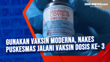 Gunakan Vaksin Moderna,...