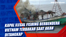 Kapal Ilegal Fishing...