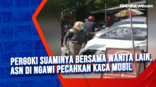 Pergoki Suaminya Bersama...