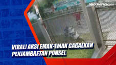 Viral! Aksi Emak-emak...