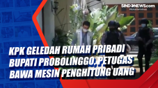 KPK Geledah Rumah Pribadi...