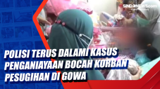Polisi Terus Dalami...