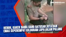 Heboh, Kakek Bawa Uang...