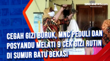 Cegah Gizi Buruk, MNC...