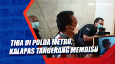 Tiba di Polda Metro,...