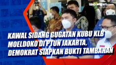 Kawal Sidang Gugatan...