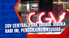 CGV Central Park Grogol...