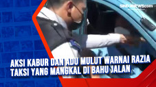 Aksi Kabur dan Adu Mulut...