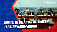 Komisi III Gelar Uji...