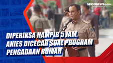 Diperiksa Hampir 5 Jam,...
