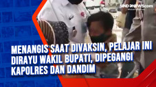 Menangis saat Divaksin,...