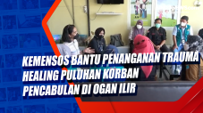 Kemensos Bantu Penanganan...