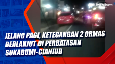 Jelang Pagi, Ketegangan...