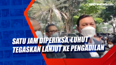Satu Jam Diperiksa,...