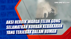 Aksi Heroik Warga Teluk...