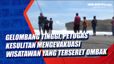 Gelombang Tinggi, Petugas...