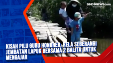 Kisah Pilu Guru Honorer,...
